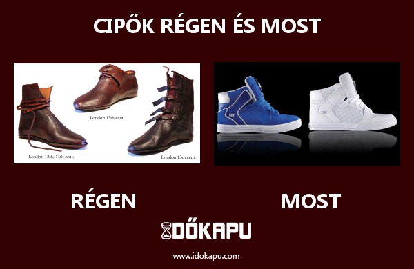 Cipők régen és most
 
 title=