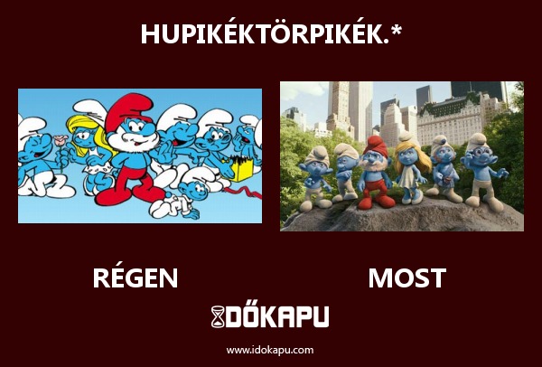Hupikéktörpikék.*
 
 title=