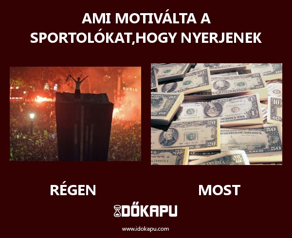 Ami motiválta a sportolókat,hogy nyerjenek
 
 title=