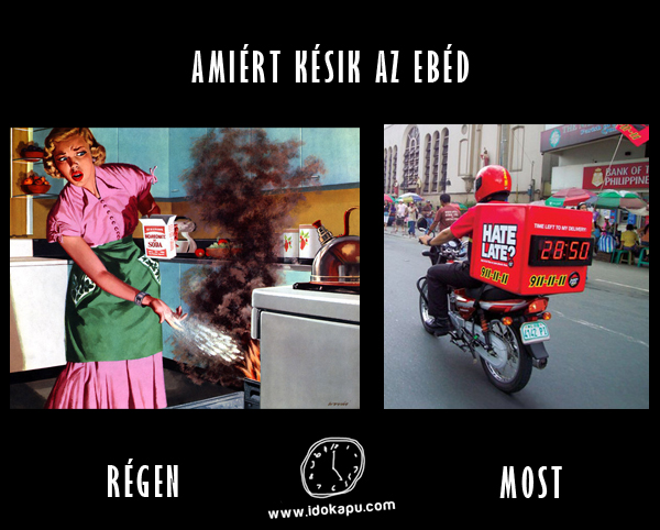 Amiért késik az ebéd
 
 title=